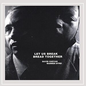 Let Us Break Bread Together: Further Explorations - David Chevan and Warren Byrd (CDs)