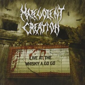 Live at the Whisky a Go Go - Malevolent Creation (CDs)