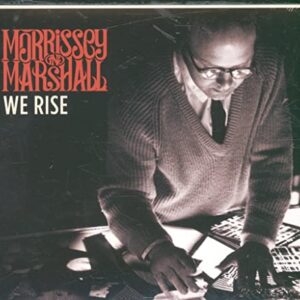 We Rise - MORRISSEY / MARSHALL (CDs)