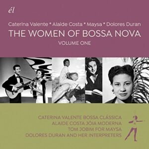 Women Of Bossa Nova Vol 1 - VALENTE,CATERINA; COSTA,ALAIDE; MAYSA; DURAN,DOLORES (CDs)
