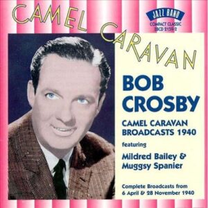 Camel Caravan Broadcasts 1940 - CROSBY,BOB (CDs)