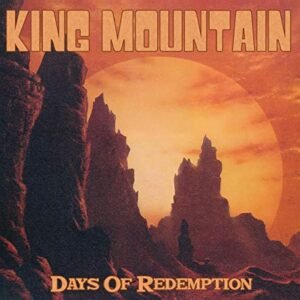 Days Of Redemption - King Mountain (CDs)