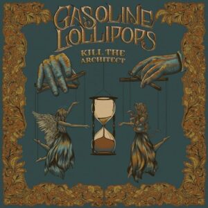 Kill the Architect - Gasoline Lollipops (CDs)
