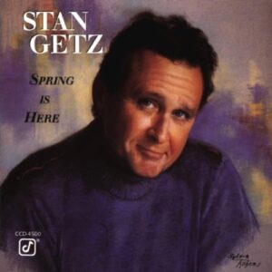 Spring Is Here - Getz, Stan (CDs)