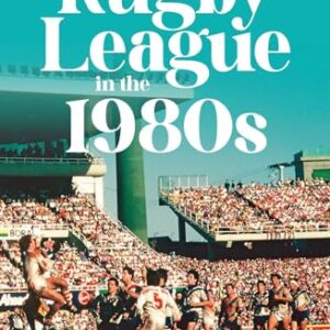Rugby League in the 1980s: The power and the passion - Whiticker, Alan (CDs)
