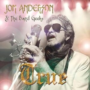 Jon Anderson & The Band Geeks - True - Jon Anderson & The Band Geeks (CDs)