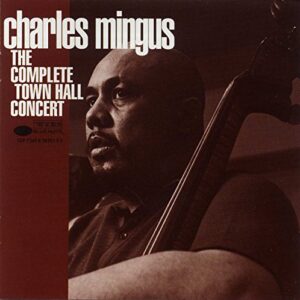 Complete Town Hall Concert - Charles Mingus (CDs)