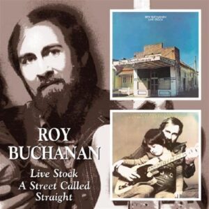 Live Stock: A Street Called Straight - BUCHANAN,ROY (CDs)