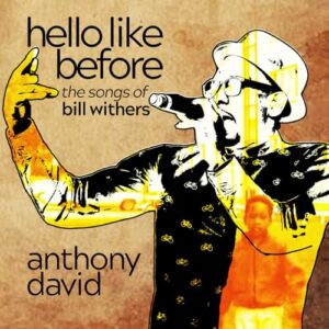 Hello Like Before: The Songs Of Bill Withers - DAVID,ANTHONY (CDs)