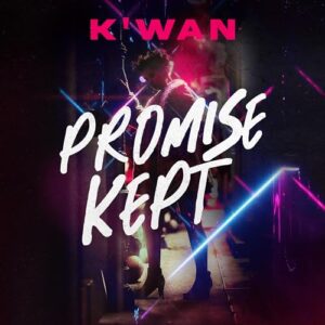 Promise Kept: 2 - K'Wan (CDs)