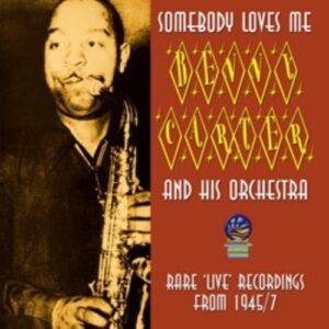 Somebody Loves Me - Benny Carter & His Orchestra (CDs)