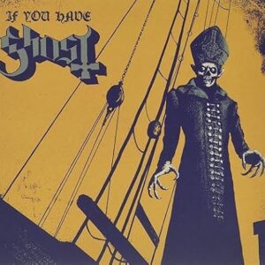 Ghost - If You Have Ghost - Ghost (CDs)