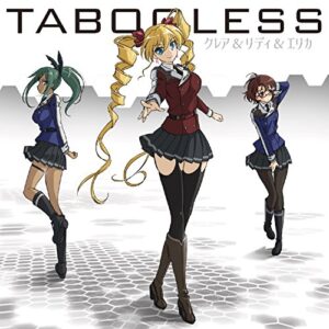 Tabooless [Claire/Ridi/Erika] - Claire (M · A · O) & Liddy (Rika Kinugawa) and Erika (Yui Makino) format: CD (CDs)