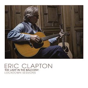 Lady In The Balcony: Lockdown Sessions (SHM-CD) (incl. Bonus Track) - Eric Clapton (CDs)