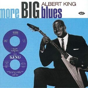 More Big Blues of Albert King - King, Albert (CDs)
