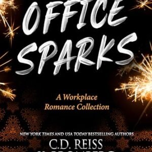 Office Sparks: A Workplace Romance Collection (1001 Dark Nights) (English Edition) - Reiss, C.D. (CDs)