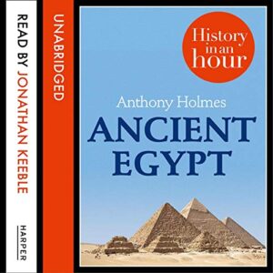 Ancient Egypt: History in an Hour - Keeble, Jonathan (CDs)