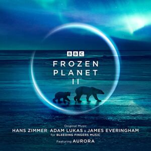 Filmmusik: Frozen Planet II (OST TV): Original Soundtrack (CDs)