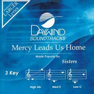Mercy Leads Us Home [Accompaniment/Performance Track] - Sisters (CDs)