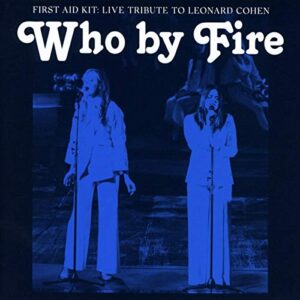Who By Fire: Live Tribute to Leonard Cohen (CDs)