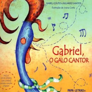 Gabriel, o Galo Cantor (inclui cd) - Couto, Isabel (CDs)