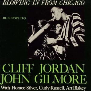 Blowing In From Chicago - SHM-CD - Jordan, Cliff / Gilmore, John (CDs)