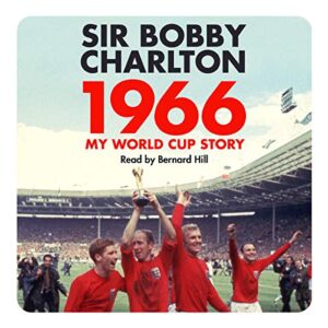 1966: My World Cup Story - Charlton Sir, Bobby (CDs)