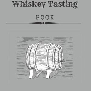The Whiskey Tasting Book: Whisky Tasting Whiskey Sampler Whiskey Afficionado Whiskey Book - O'Connor, Patrick (Bebidas)