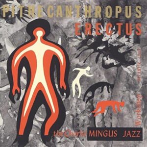 Pithecanthropus Erectus - MINGUS,CHARLES (CDs)