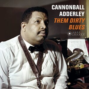 Them Dirty Blues - Adderley, Cannonball (CDs)