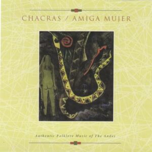 Chacras / Amiga Mujer ... Authentic Folklore Music of the Andes - Henry M.I. (CDs)