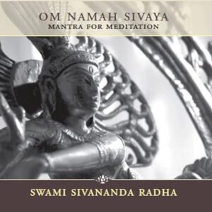 Om Namah Sivaya CD: Mantra for Meditation - Radha, Swami Sivananda (CDs)