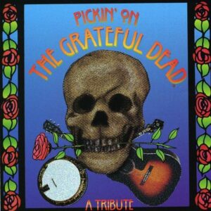 Pickin on the Grateful Dead: A Tribute / Various - Pickin' on the Grateful Dead (CDs)