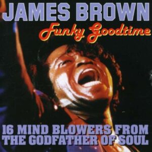 Funky Goodtime - Brown, James (CDs)