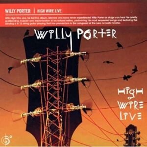 High Wire Live - Porter, Willy (CDs)