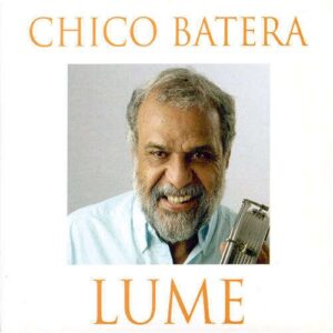 Lume - Batera, Chico (CDs)