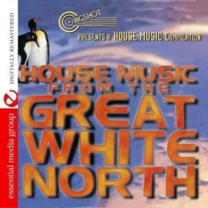 House Music From The Great White North - Various Artists (CDs)