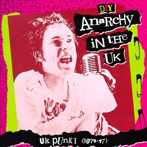 DIY: Anarchy in the UK: UK Punk I (1976-77) [Audio CD] Various Artists; Sex Pistols; Jam; Boomtown Rats; Generation X; Buzzcocks; Damned; Stranglers; Saints and Wire (CDs)