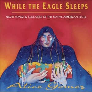 While the Eagle Sleeps - Alice Gomez, et al (CDs)