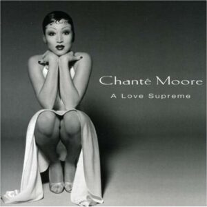 Love Supreme - Moore, Chante (CDs)