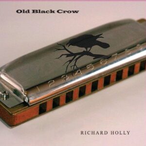Old Black Crow - Richard Holly (CDs)