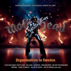 Orgasmatron in Sweden / Radio Broadcast 1997 - Motorhead (CDs)