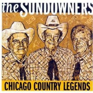 Chicago Country Legends - Sundowners (CDs)
