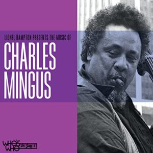 LIONEL HAMPTON PRESENTS THE MUSIC OF CHARLES - Charles Mingus (CDs)
