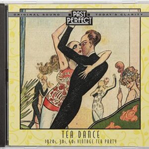 Tea Dance CD: 1920s 30s 40s Music For A Vintage Party & Dance. Original recordings, digitally restored by Past Perfect - Artie Shaw (CDs)