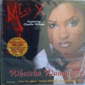 Watchcha Wanna Do - Mia X (CDs)