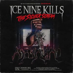 The Silver Scream - Ice Nine Kills (CDs)