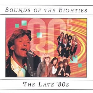 Sounds of the Eighties: The Late '80s - Various Artists (CDs)