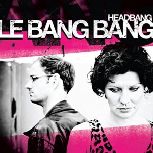 Headbang - Le Bang Bang (CDs)