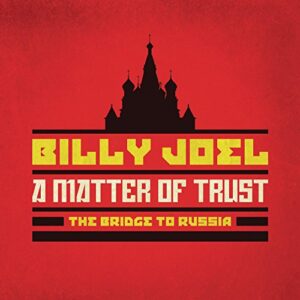 Matter of Trust: The Bridge to Russia - Joel, Billy (CDs)